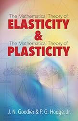 Elasticity And Plasticity The Mathematical Theory Of Elasti