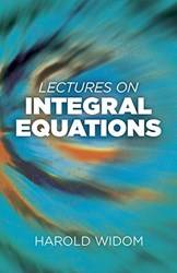 Lectures On Integral Equations