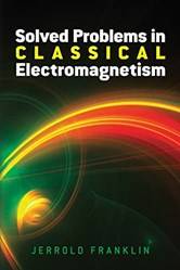 Solved Problems In Classical Electromagnetism