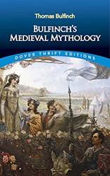 Bulfinchs Medieval Mythology