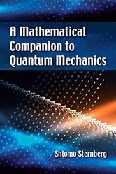 A Mathematical Companion To Quantum Mechanics