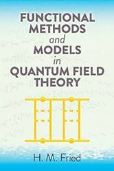 Functional Methods And Models In Quantum Field Theory
