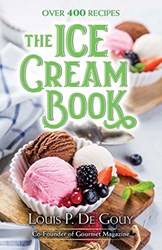 The Ice Cream Book Over 400 Recipes