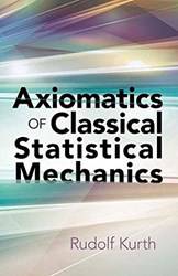 Axiomatics Of Classical Statistical Mechanics