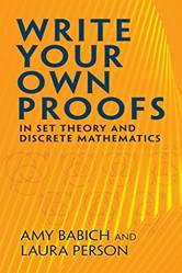 Write Your Own Proofs In Set Theory And Discrete Mathematic
