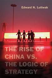 The Rise Of China Vs The Logic Of Strategy
