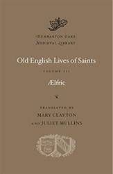 Old English Lives Of Saints Volume Iii