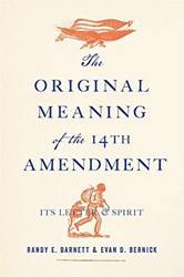 Original Meaning Of The Fourteenth Amendment The