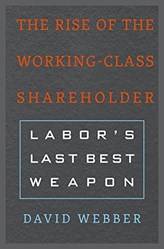 The Rise Of The WorkinG-Class Shareholde