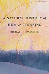 A Natural History Of Human Thinking