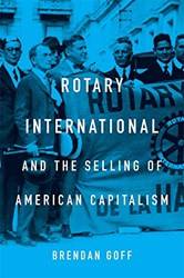 Rotary International And The Selling Of American Capitalism