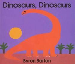 Dinosaurs Dinosaurs Board Book