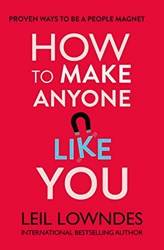 How To Make Anyone Like You