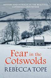 Fear In The Cotswolds  Cotswold Mysteries 7