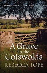 Grave In The Cotswolds A  Cotswold Mysteries 8
