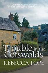 Trouble In The Cotswolds  Cotswold Mysteries 12