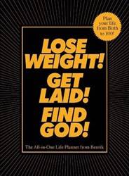 Lose Weight! Get Laid! Find God!