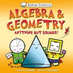 Basher Science Algebra And Geometry