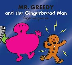 Mr Greedy And The Gingerbread Man