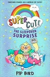 Super Cute - The Sleepover Surprise