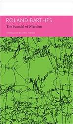The Scandal Of Marxism And Other Writings On Politics Essays And Interviews
