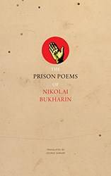 The Prison Poems Of Nikolai Bukharin