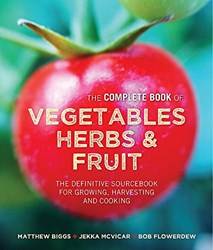 The Complete Book Of Vegetables Herbs & Fruit