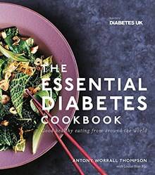 The Essential Diabetes Cookbook