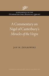 A Commentary On Nigel Of Canterburys <i>miracles Of The Vir