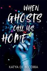 When Ghosts Call Us Home