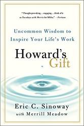 Howards Gift Uncommon Wisdom To Inspire Your Lifes Work