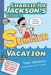 Charlie Joe Jacksons Guide To Summer Vacation