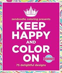 Zendoodle Coloring Presents Keep Happy And Color on