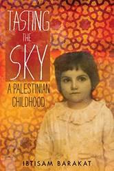 Tasting The Sky A Palestinian Childhood
