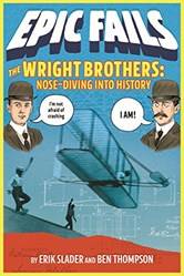 The Wright Brothers NosE-Diving Into History (epic Fails 1)