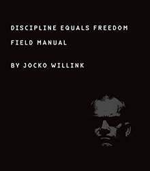 Discipline Equals Freedom Field Manual