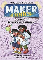 Maker Comics Conduct A Science Experiment!