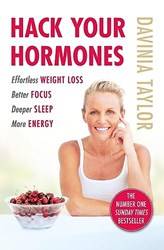 Hack Your Hormones Effortless Weight Loss Better Focus Deeper Sleep More Energy