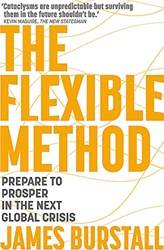 The Flexible Method Prepare To Prosper In The Next Global Crisis