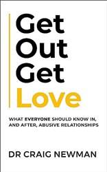 Get Out Get Love What Everyone Should Know In And After Abusive Relationships