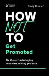 How Not To Get Promoted
