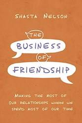 The Business Of Friendship