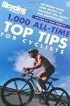 Bicycling 1000 AlL-Time Top Tips For Cyclists