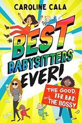The Good The Bad And The Bossy (best Babysitters Ever)