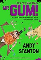 Youre A Bad Man Mr Gum]