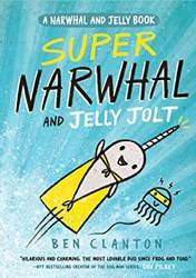 Super Narwhal And Jelly Jolt (narwhal And Jelly 2)