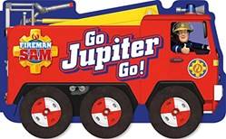 Fireman Sam Go Jupiter Go] (a Shaped Board Book With Whee