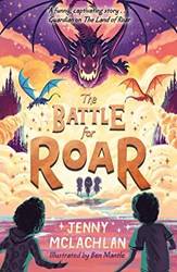 Battle For Roar  The Land Of Roar Series (3)