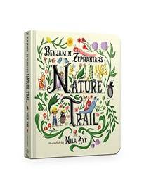 Nature Trail A Joyful Rhyming Celebration Of The Natural Wonders On Our Doorstep