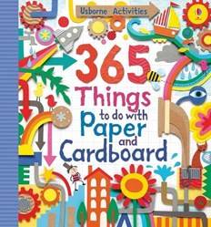 365 Things To Do With Paper And Cardboard